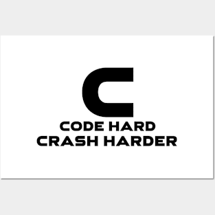 C Code Hard Crash Harder Programming Posters and Art